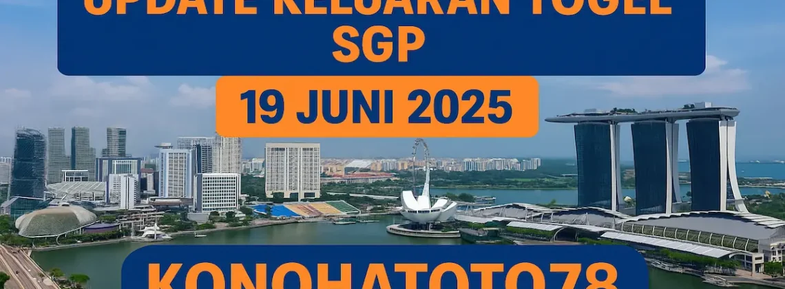 Update Keluaran Togel SGP 19 Juni 2025 dari Konohatoto78 - angkagaib.com