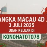 Angka Macau 4D 3 Juli 2025 Udah Keluar di Konohatoto78 - angkagaib.com