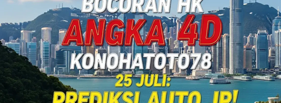 Bocoran HK Angka 4D Konohatoto78 25 Juli Prediksi Auto JP! - angkagaib.com