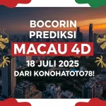 Bocorin Prediksi Macau 4D 18 Juli 2025 Dari Konohatoto78! - angkagaib.com