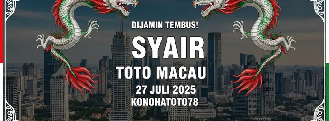 Dijamin Tembus! Syair Toto Macau 27 Juli 2025 Konohatoto78 - angkagaib.com
