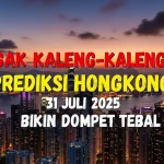 Gak Kaleng-Kaleng! Prediksi Hongkong 31 Juli 2025 Bikin Dompet Tebal - angkagaib.com