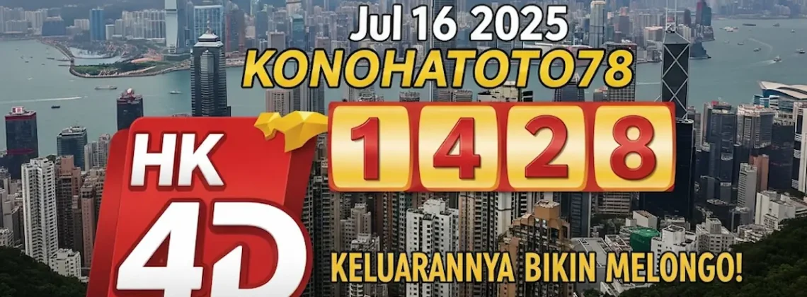 HK 4D 16 Juli 2025 Konohatoto78 Keluarannya Bikin Melongo! - angkagaib.com