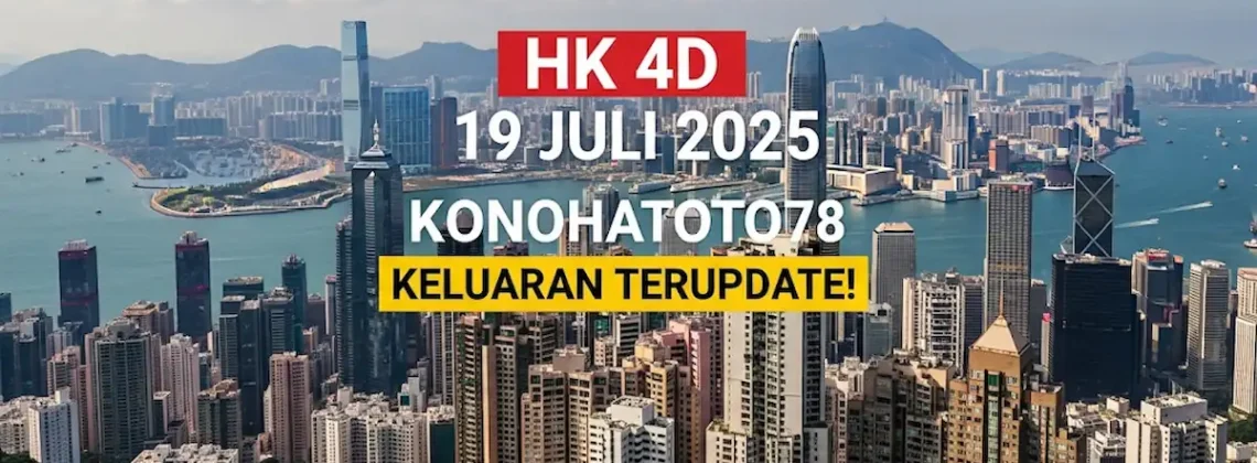 HK 4D 19 Juli 2025 Konohatoto78 Keluaran Terupdate! - angkagaib.com