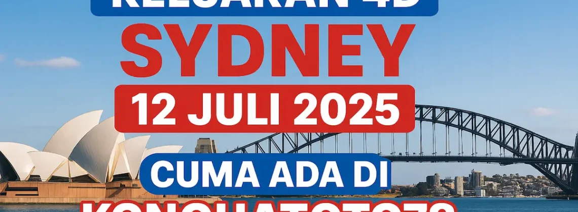 Keluaran 4D Sydney 12 Juli 2025 Cuma Ada di Konohatoto78 - angkagaib.com