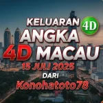 Keluaran Angka 4D Macau 15 Juli 2025 dari Konohatoto78 - angkagaib.com