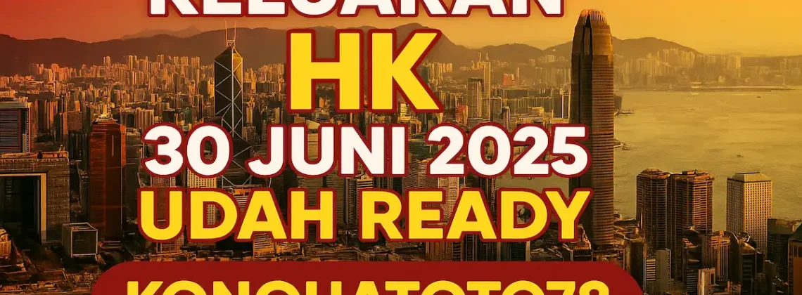 Keluaran HK 30 Juni 2025 Udah Ready di Konohatoto78 - angkagaib.com