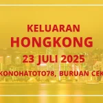 Keluaran Hongkong 23 Juli 2025 Konohatoto78, Buruan Cek! - angkagaib.com