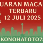Keluaran Macau 4D Terbaru 12 Juli 2025 dari Konohatoto78 - angkagaib.com