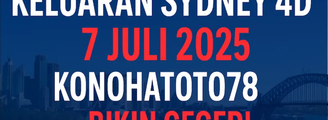 Keluaran Sydney 4D 7 Juli 2025 dari Konohatoto78 Bikin Geger! - angkagaib.com
