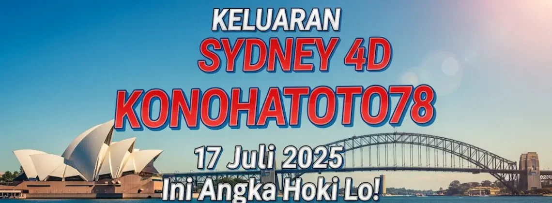 Keluaran Sydney 4D Konohatoto78 17 Juli 2025 Ini Angka Hoki Lo! - angkagaib.com