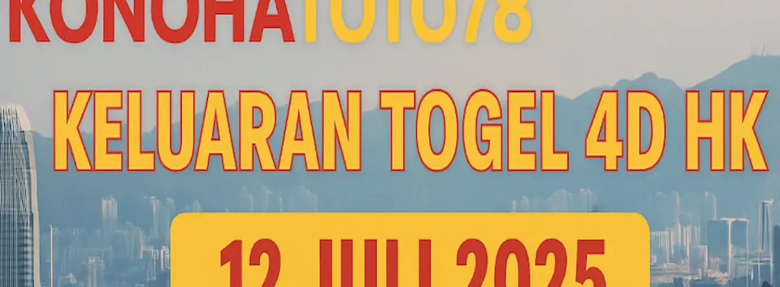 Keluaran Togel 4D HK 12 Juli 2025 dari Konohatoto78 - angkagaib.com
