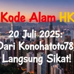 Kode Alam HK 20 Juli 2025 Dari Konohatoto78, Langsung Sikat! - angkagaib.com