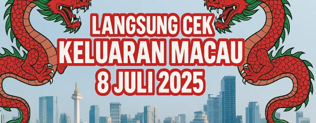Langsung Cek Keluaran Macau 8 Juli 2025 Hanya di Konohatoto78 - angkagaib.com