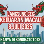 Langsung Cek Keluaran Macau 8 Juli 2025 Hanya di Konohatoto78 - angkagaib.com