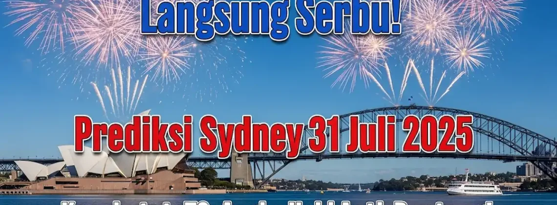 Langsung Serbu! Prediksi Sydney 31 Juli 2025 Konohatoto78 Angka Hoki Anti-Buntung! - angkagaib.com