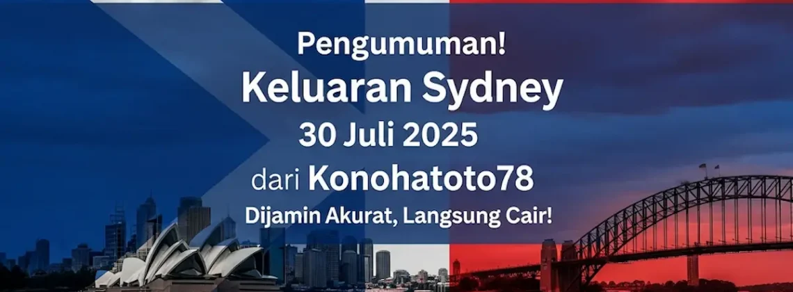 Pengumuman! Keluaran Sydney 30 Juli 2025 dari Konohatoto78 Dijamin Akurat, Langsung Cair! - angkagaib.com