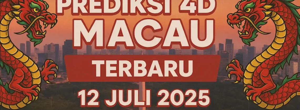 Prediksi 4D Macau Terbaru 12 Juli 2025 Gacor dari Konohatoto78! - angkagaib.com