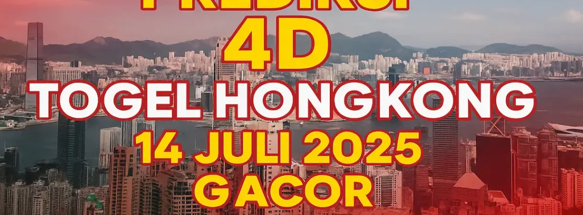 Prediksi 4D Togel Hongkong 14 Juli 2025 Gacor dari Konohatoto78! - angkagaib.com