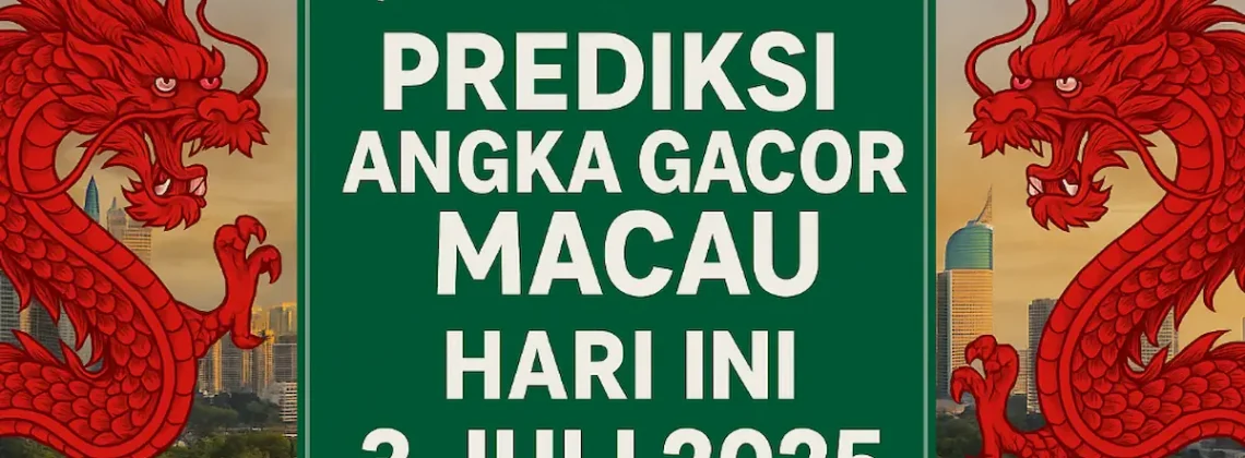 Prediksi Angka Gacor Macau Hari Ini 3 Juli 2025 dari Konohatoto78 - angkagaib.com