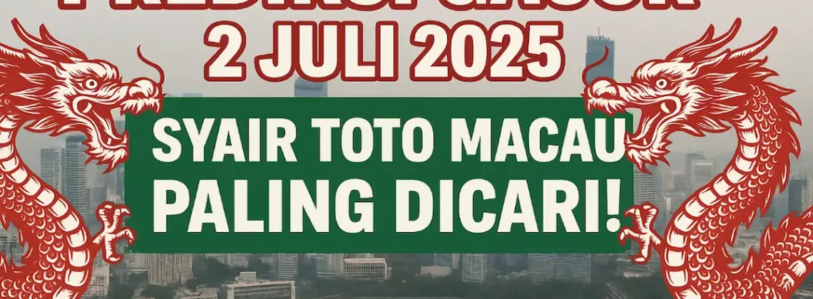 Prediksi Gacor 2 Juli 2025 Syair Toto Macau Paling Dicari! - angkagaib.com