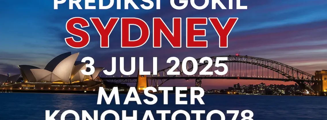 Prediksi Gokil Sydney 3 Juli 2025 dari Master Konohatoto78 - angkagaib.com