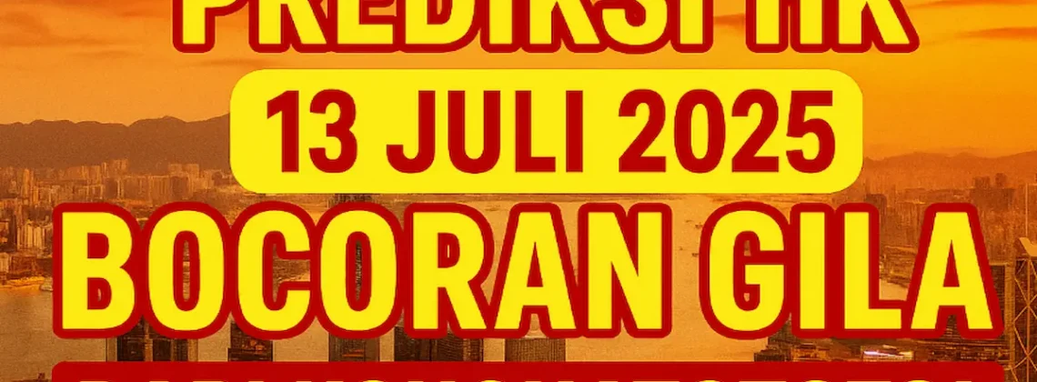 Prediksi HK 13 Juli 2025 Bocoran Gila dari Konohatoto78! - angkagaib.com