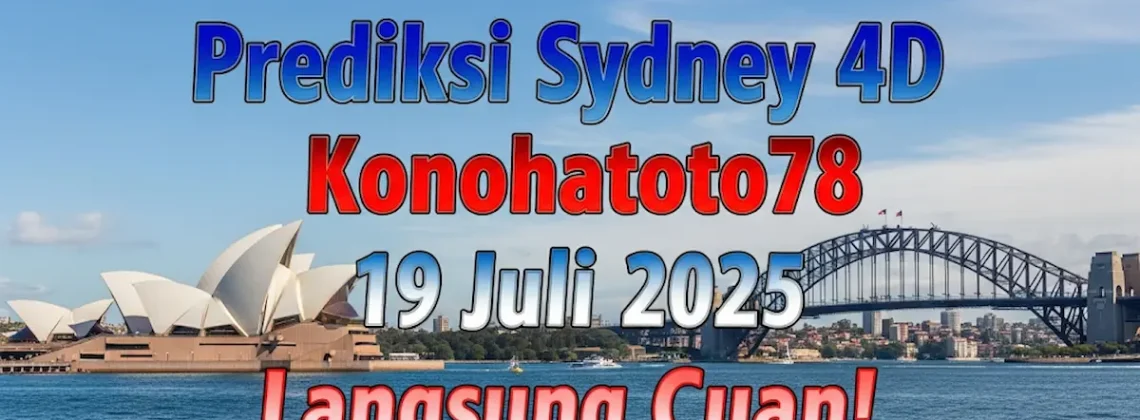 Prediksi Sydney 4D Konohatoto78 19 Juli 2025 Langsung Cuan! - angkagaib.com