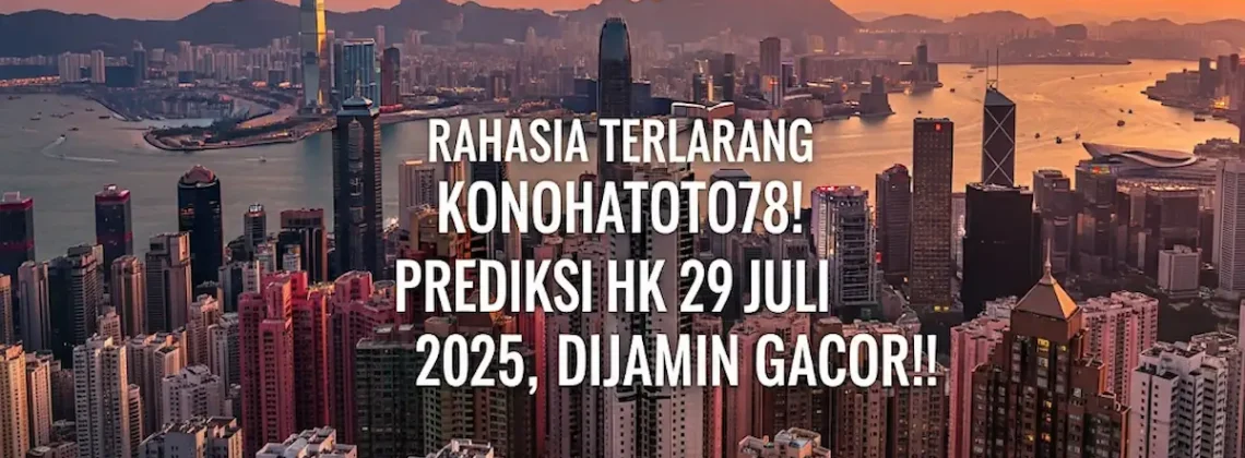 Rahasia Terlarang Konohatoto78! Prediksi HK 29 Juli 2025, Dijamin Gacor! - angkagaib.com