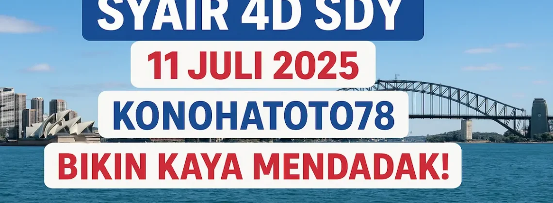 Syair 4D SDY 11 Juli 2025 Konohatoto78 Bikin Kaya Mendadak! - angkagaib.com
