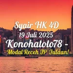 Syair HK 4D 19 Juli 2025 Konohatoto78 – Modal Receh JP Jutaan! - angkagaib.com
