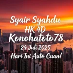Syair Syahdu HK 4D Konohatoto78 24 Juli 2025 Hari Ini Auto Cuan! - angkagaib.com