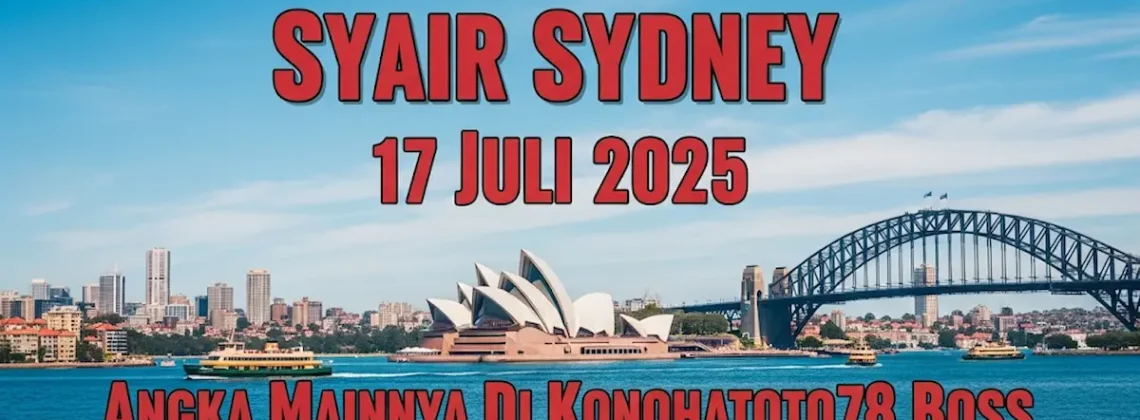 Syair Sydney 17 Juli 2025 Angka Mainnya di Konohatoto78 Boss - angkagaib.com