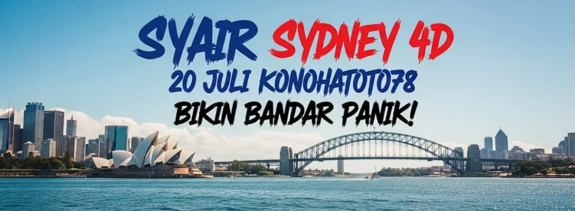 Syair Sydney 4D 20 Juli Konohatoto78 Bikin Bandar Panik! - angkagaib.com
