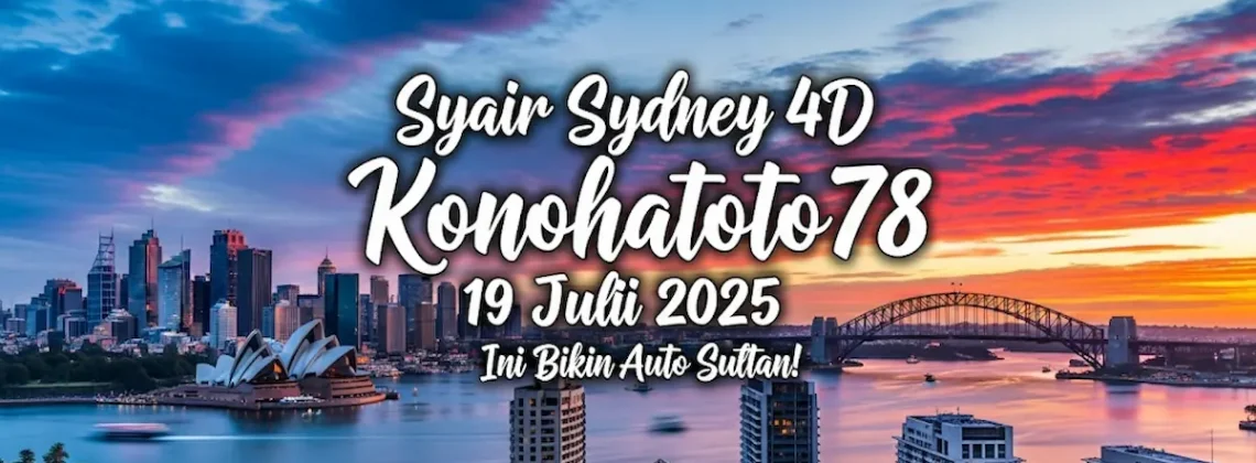Syair Sydney 4D Konohatoto78 19 Juli 2025 Ini Bikin Auto Sultan! - angkagaib.com