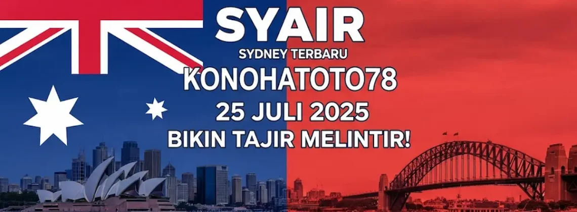 Syair Sydney Terbaru Konohatoto78 25 Juli 2025 Bikin Tajir Melintir! - angkagaib.com