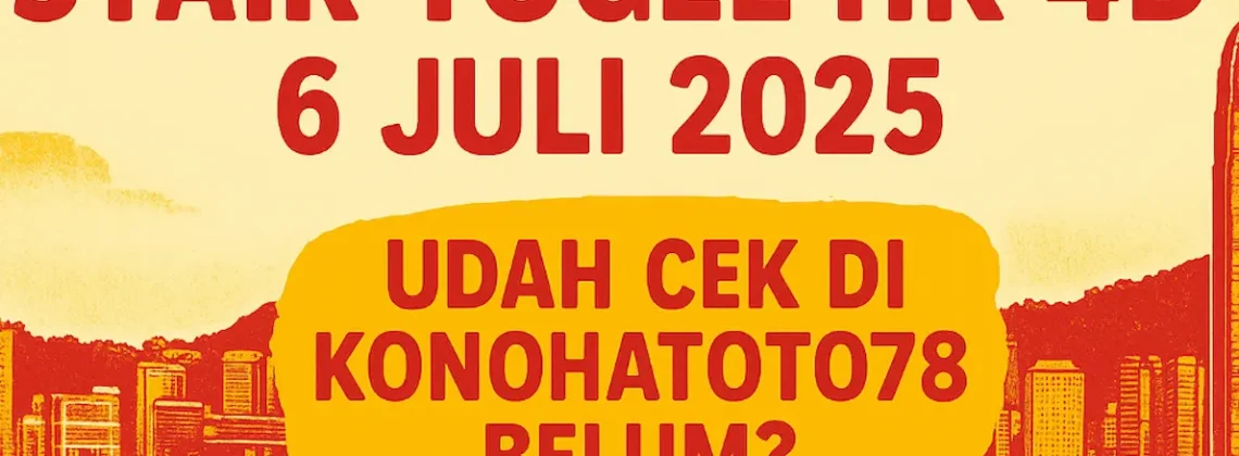 Syair Togel HK 4D 6 Juli 2025 Udah Cek di Konohatoto78 Belum - angkagaib.com