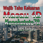 Wajib Tahu Keluaran Macau 4D Konohatoto78 24 Juli 2025 Terbaru - angkagaib.com