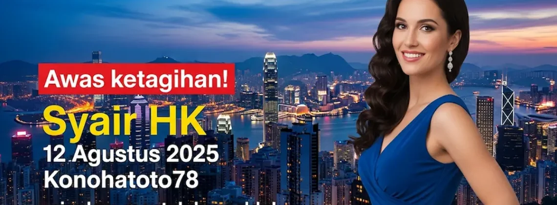 Awas ketagihan! Syair HK 12 Agustus 2025Konohatoto78 , siapkan mental dan saldo! - angkagaib.com