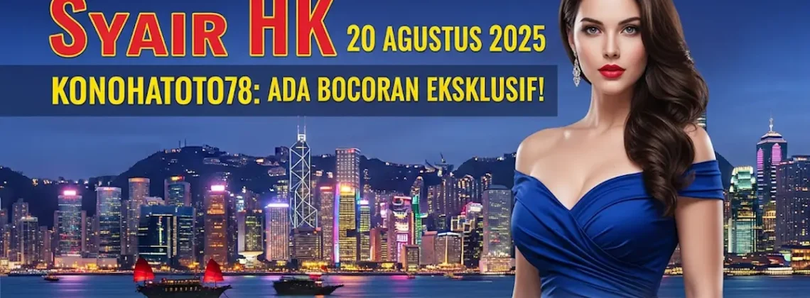 Cek Sekarang! Syair HK 20 Agustus 2025 Konohatoto78 Ada Bocoran Eksklusif! - angkagaib.com