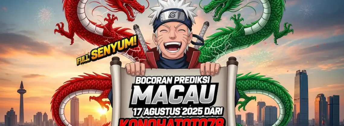 Full Senyum! Bocoran Prediksi Macau 17 Agustus 2025 dari Konohatoto78, Gak Ada Obat! - angkagaib.com