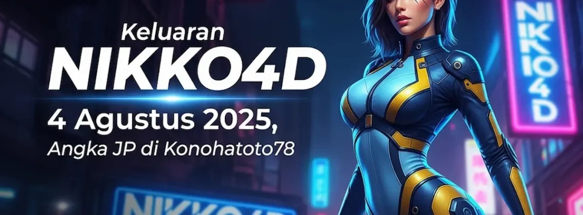 Gacor Abis! Keluaran NIKKO4D 4 Agustus 2025, Angka JP di Konohatoto78 - angkagaib.com