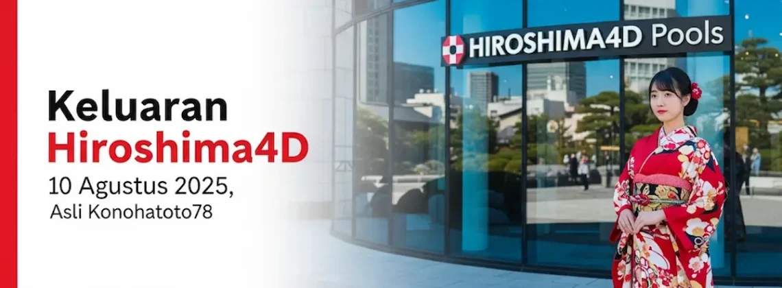 Gercep Cek! Keluaran Hiroshima4D 10 Agustus 2025, Asli Konohatoto78 - angkagaib.com
