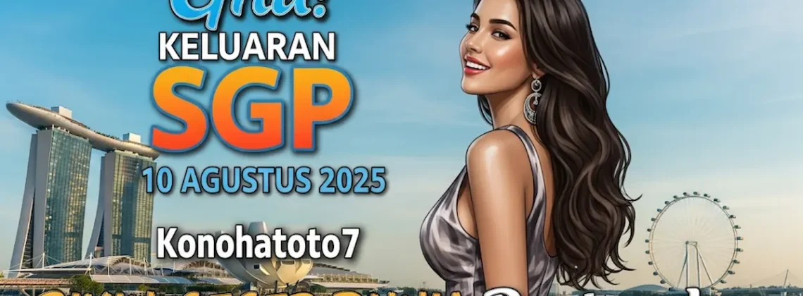 Gila! Keluaran SGP 10 Agustus 2025 Konohatoto7 Bikin Geger Dunia Pertogelan - angkagaib.com