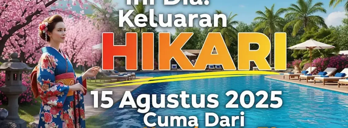 Ini Dia! Keluaran Hikari 15 Agustus 2025 Cuma Dari Konohatoto78 - angkagaib.com