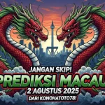 Jangan Skip! Prediksi Macau 2 Agustus 2025 dari Konohatoto78! - angkagaib.com