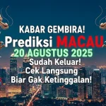 KABAR GEMBIRA! Prediksi MACAU 20 AGUSTUS 2025 Sudah Keluar! Cek Langsung Biar Gak Ketinggalan! - angkagaib.com