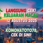 Langsung Cek! Keluaran Macau 12 Agustus 2025 Konohatoto78, Cek di Sini! - angkagaib.com