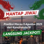 Mantap Jiwa! Prediksi Macau 5 Agustus 2025 dari Konohatoto78 Langsung Jackpot! - angkagaib.com