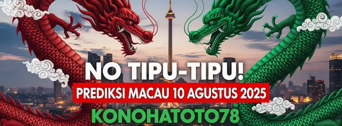 No Tipu-Tipu! Prediksi Macau 10 Agustus 2025 Konohatoto78, Angka Jitu Gacor! - angkagaib.com